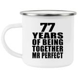 77th Anniversary 77 Years Of Being Mr Perfect - 12oz Camping Mug