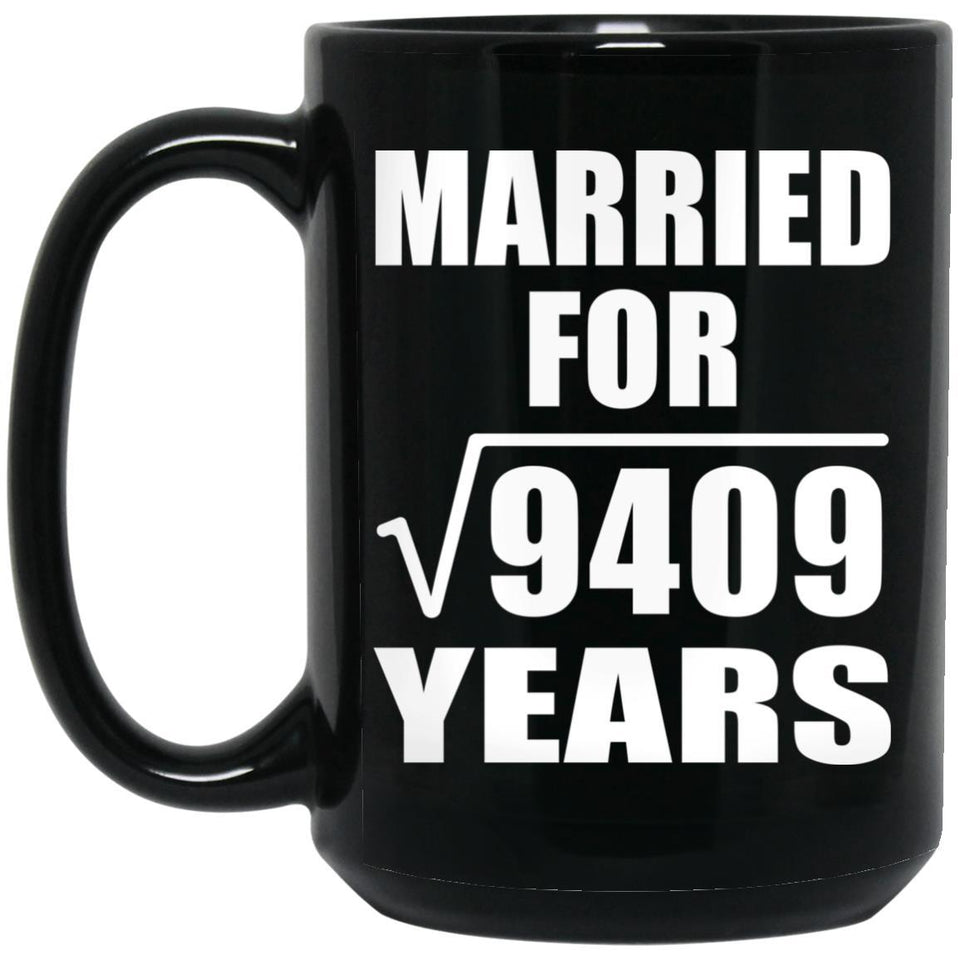 97th Anniversary Married For Square Root of 9409 Years - 15oz Coffee Mug Black