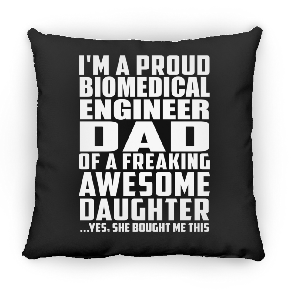 Proud Biomedical Engineer Dad Of Awesome Daughter - Throw Pillow Black