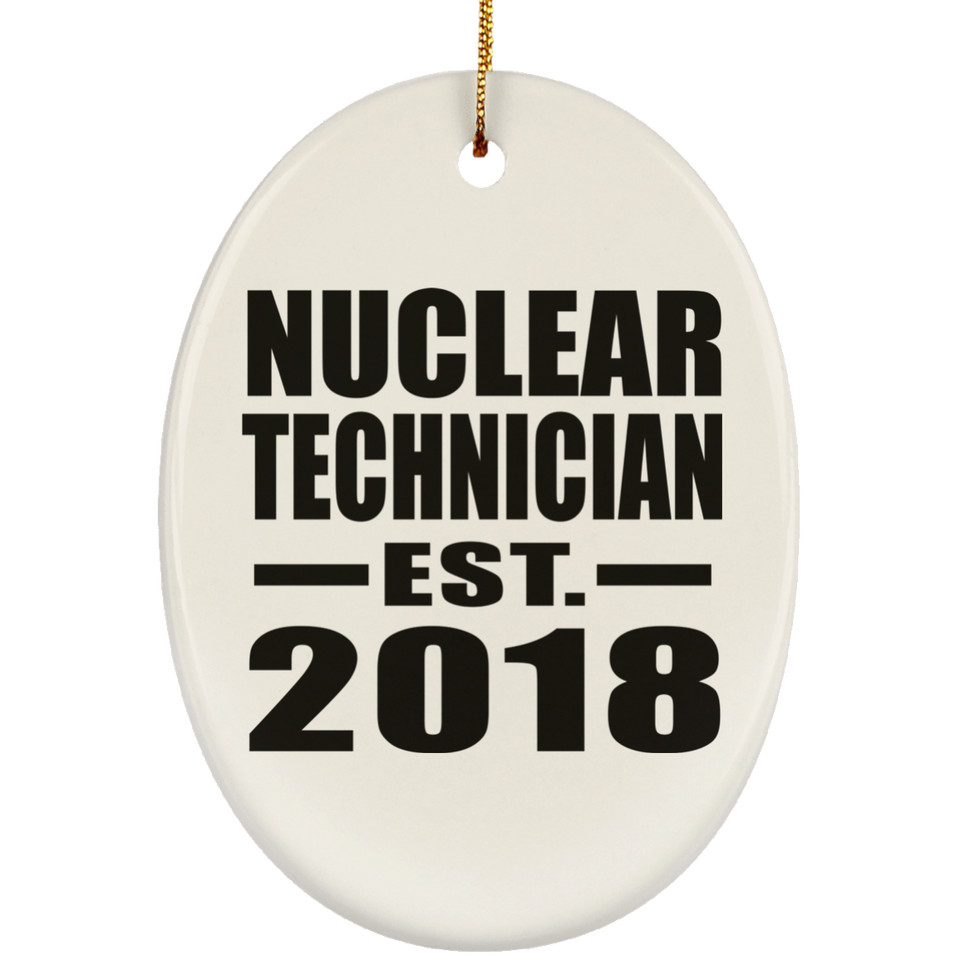 Nuclear Technician Established EST. 2018 - Oval Ornament