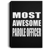 Most Awesome Parole Officer - Canvas Portrait