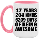 17th Birthday 17 Years 204 Months 6209 Days Of Awesome - 15oz Accent Mug Pink