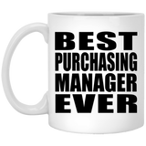 Best Purchasing Manager Ever - 11 Oz Coffee Mug