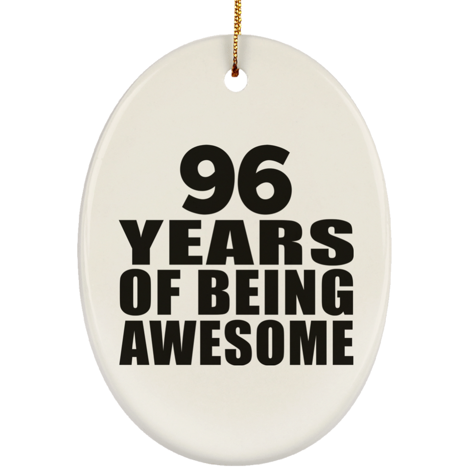 96th Birthday 96 Years Of Being Awesome - Oval Ornament