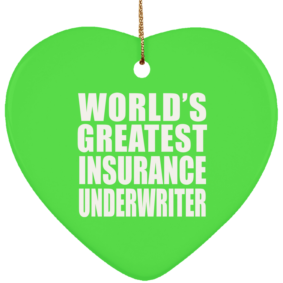 World's Greatest Insurance Underwriter - Heart Ornament