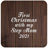 First Christmas With My Step Mom 2021 - Drink Coaster D
