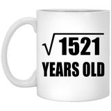 39th Birthday Square Root of 1521 Years Old - 11oz Coffee Mug