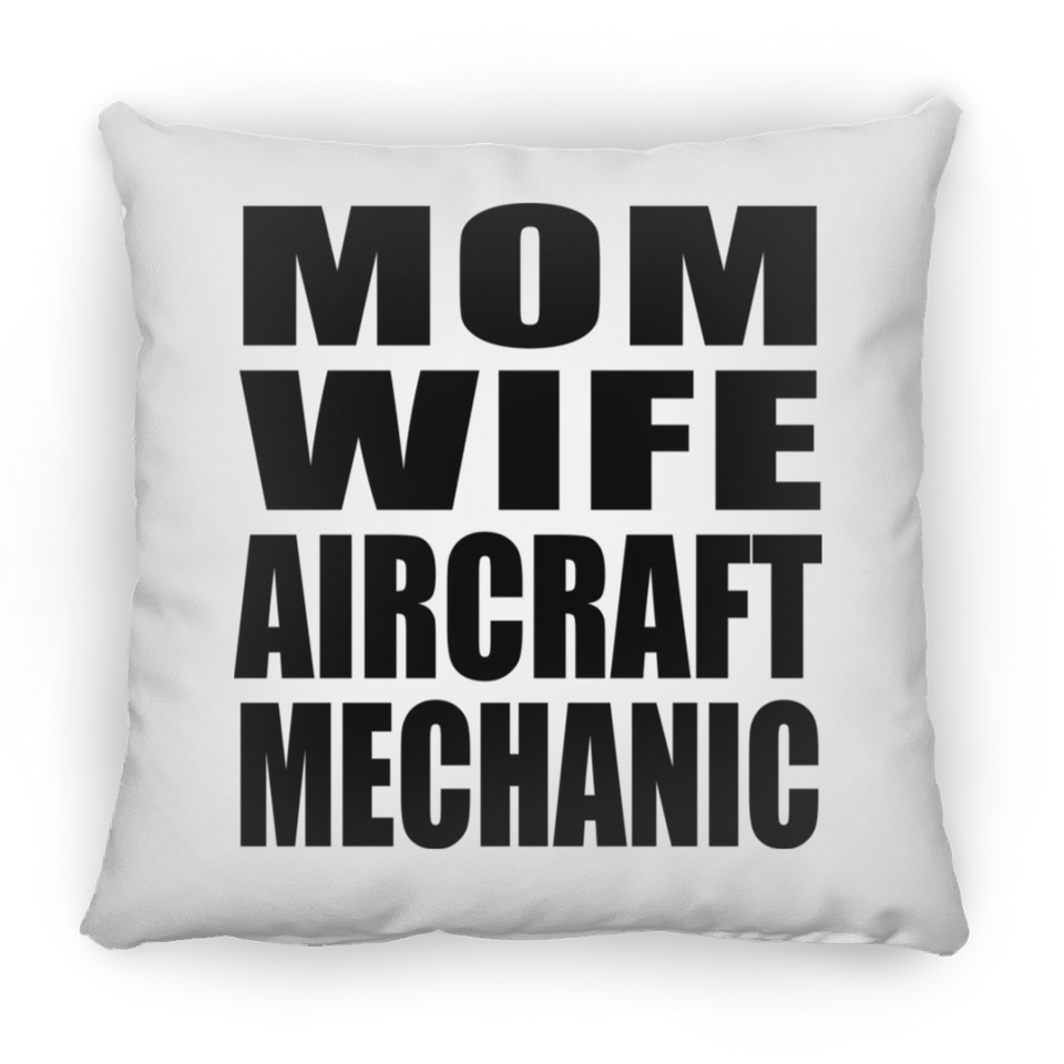 Mom Wife Aircraft Mechanic - Throw Pillow