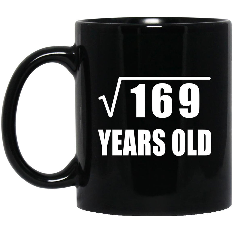 13th Birthday Square Root of 169 Years Old - 11oz Coffee Mug Black