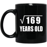 13th Birthday Square Root of 169 Years Old - 11oz Coffee Mug Black
