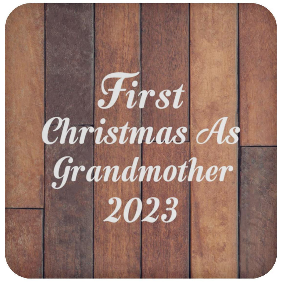 First Christmas As Grandmother 2023 - Drink Coaster E