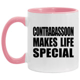 Contrabassoon Makes Life Special - 11oz Accent Mug Pink