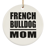 French Bulldog Mom - Circle Ornament