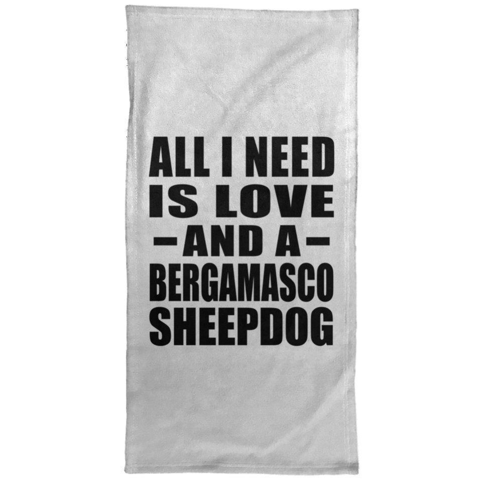 All I Need Is Love And A Bergamasco Sheepdog - Hand Towel