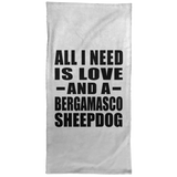 All I Need Is Love And A Bergamasco Sheepdog - Hand Towel