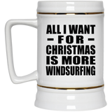 All I Want For Christmas Is More Windsurfing - Beer Stein