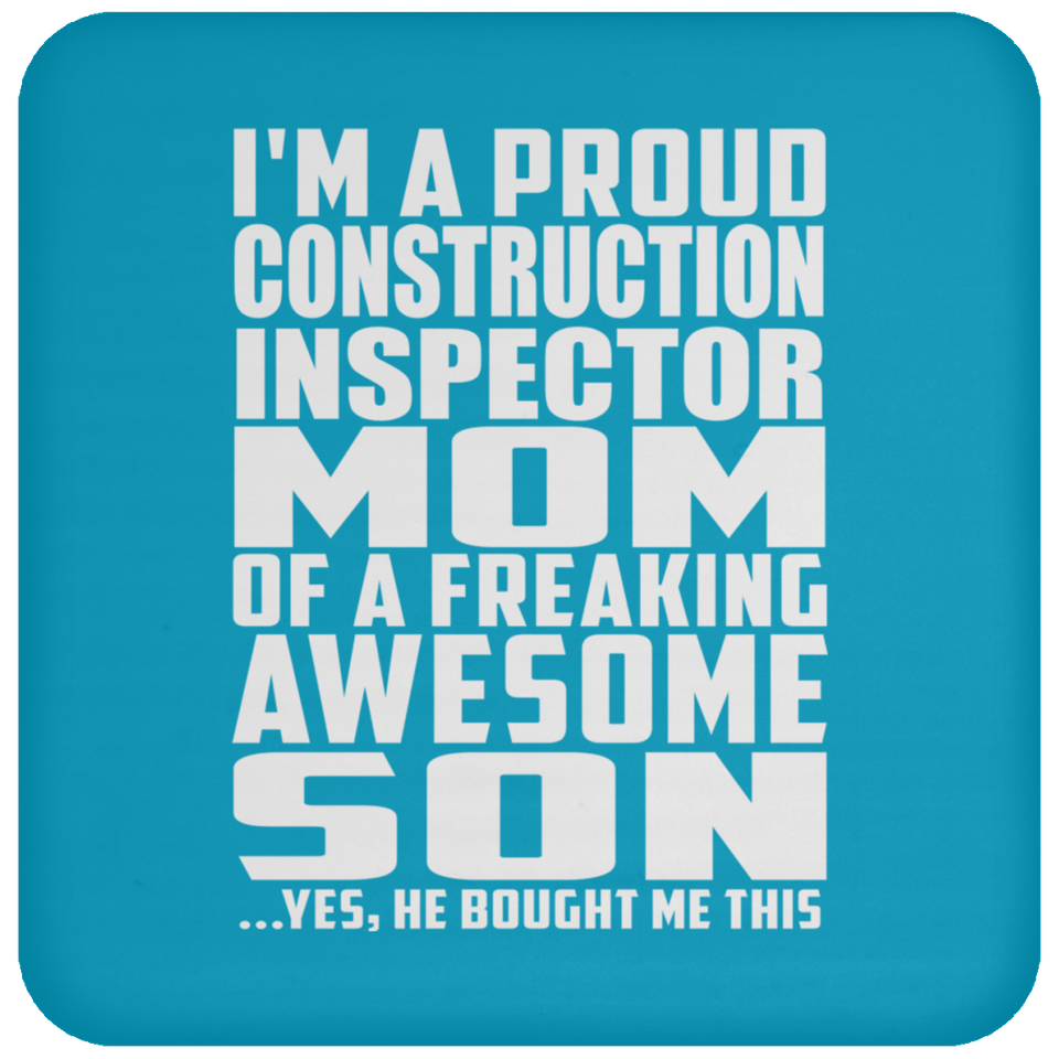 Proud Construction Inspector Mom Of Awesome Son - Drink Coaster