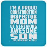 Proud Construction Inspector Mom Of Awesome Son - Drink Coaster