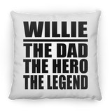 Willie The Dad The Hero The Legend - Throw Pillow