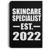Skincare Specialist Established EST. 2022 - Canvas Portrait