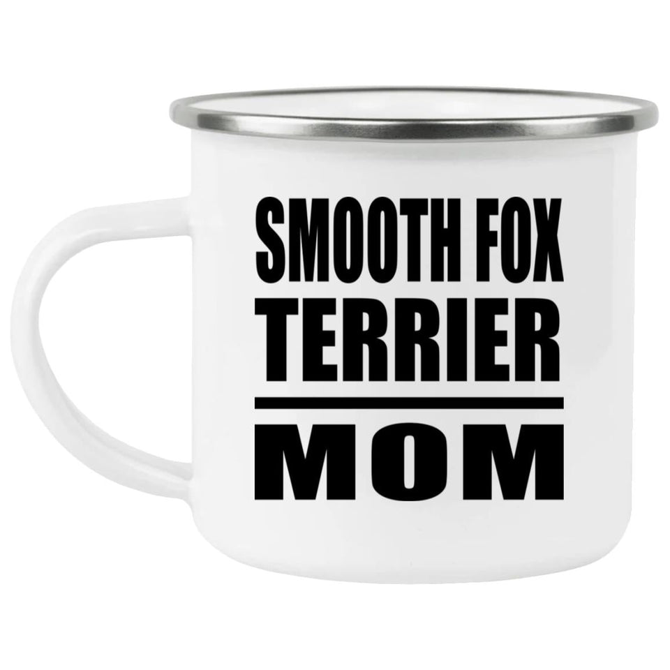 Smooth Fox Terrier Mom - 12oz Camping Mug