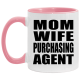 Mom Wife Purchasing Agent - 11oz Accent Mug Pink