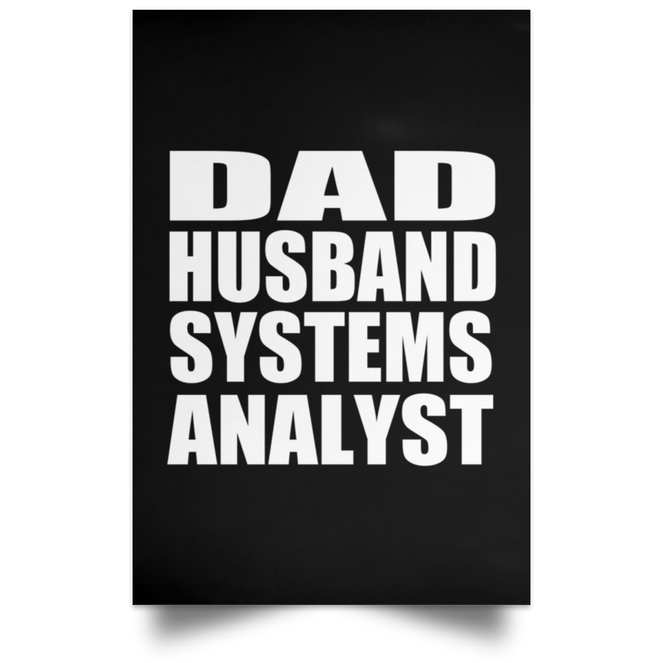 Dad Husband Systems Analyst - Poster Portrait