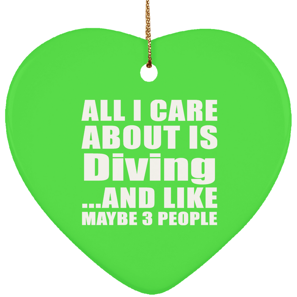 All I Care About Is Diving - Heart Ornament