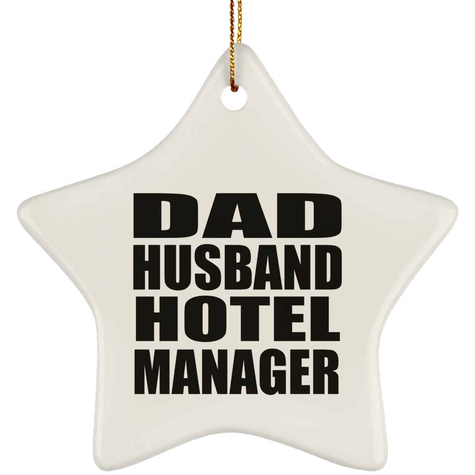 Dad Husband Hotel Manager - Star Ornament