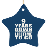 9th Anniversary 9 Years Down Lifetime To Go - Star Ornament