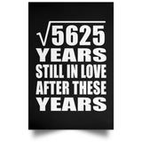 75th Anniversary Square Root of 5625 Years Still In Love - Poster Portrait