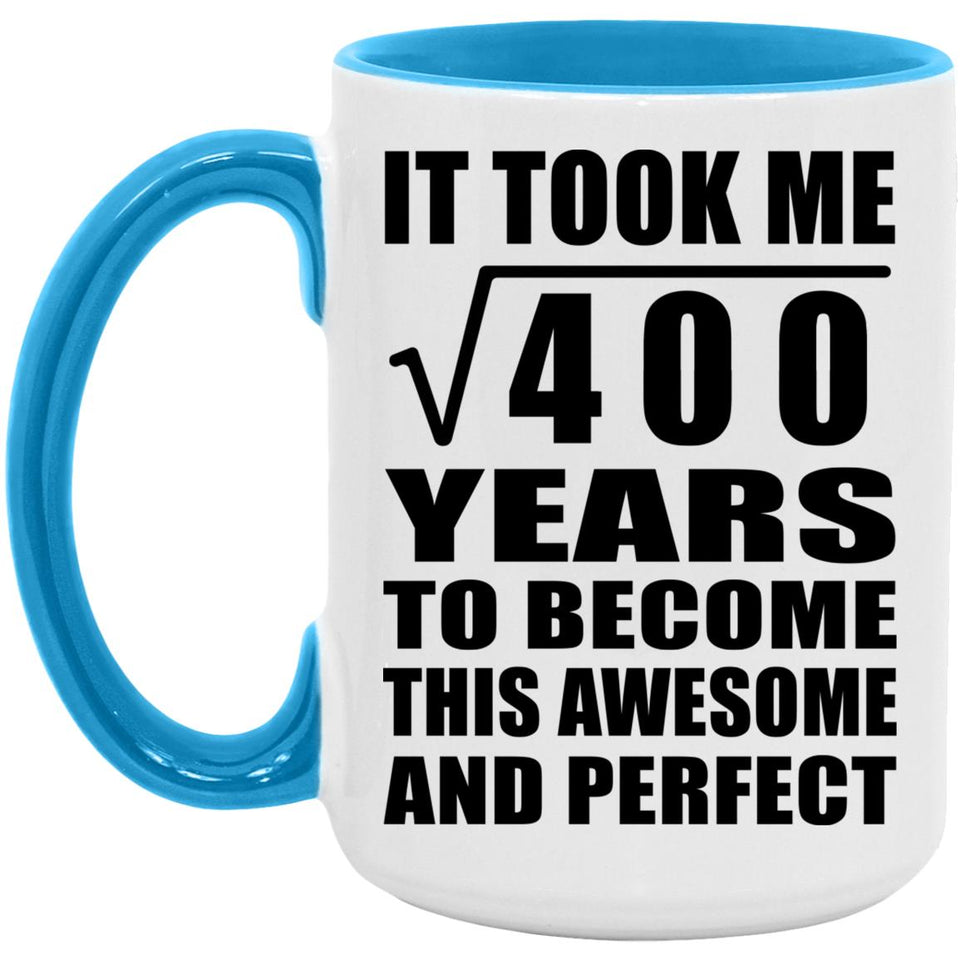 20th Birthday Took Square Root of 400 Years To Awesome - 15oz Accent Mug Blue