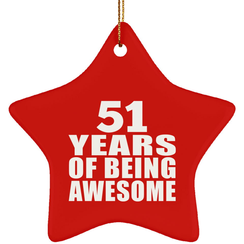 51st Birthday 51 Years Of Being Awesome - Star Ornament