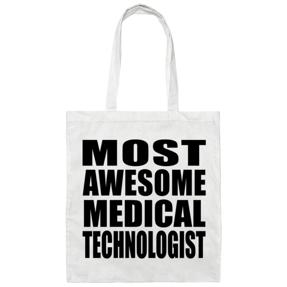Most Awesome Medical Technologist - Tote Bag White