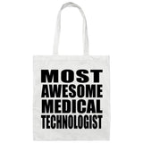 Most Awesome Medical Technologist - Tote Bag White