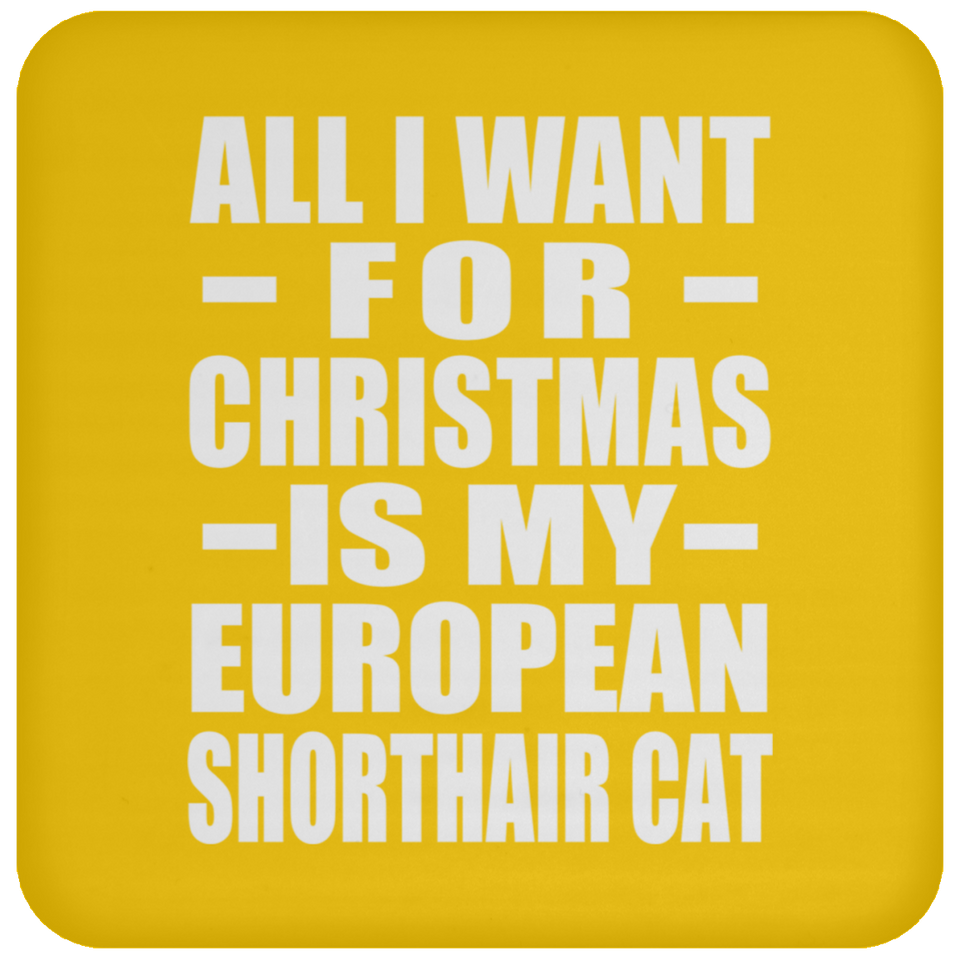 All I Want For Christmas Is My European Shorthair Cat - Coaster