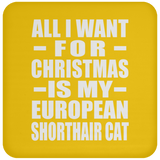 All I Want For Christmas Is My European Shorthair Cat - Coaster