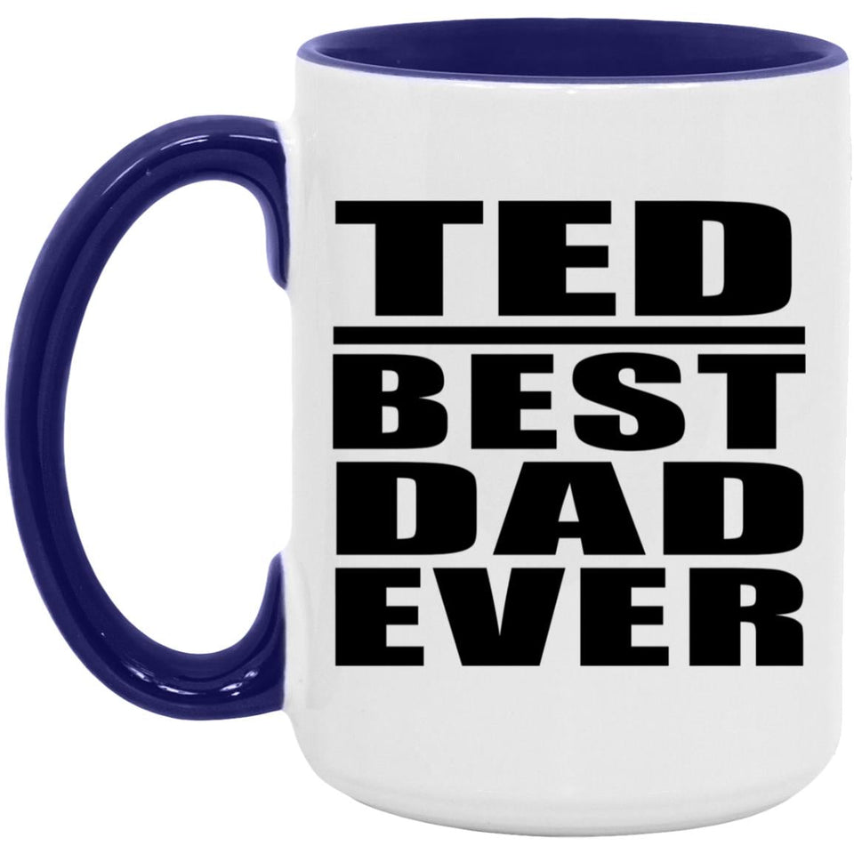 Ted Best Dad Ever - 15oz Accent Mug Purple