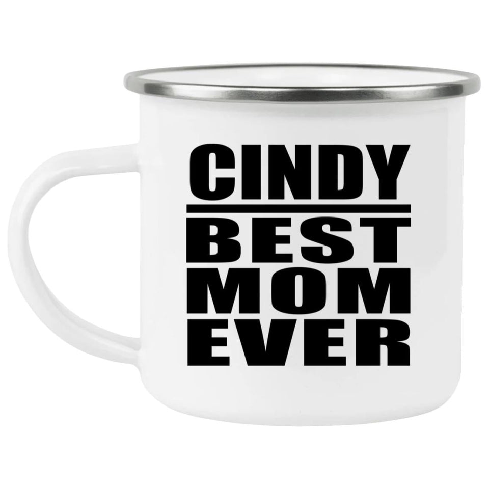Cindy Best Mom Ever - 12oz Camping Mug