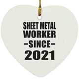Sheet Metal Worker Since 2021 - Heart Ornament