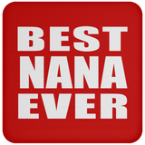 Best Nana Ever - Drink Coaster