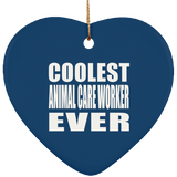 Coolest Animal Care Worker Ever - Heart Ornament