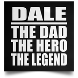 Dale The Dad The Hero The Legend - Poster Square