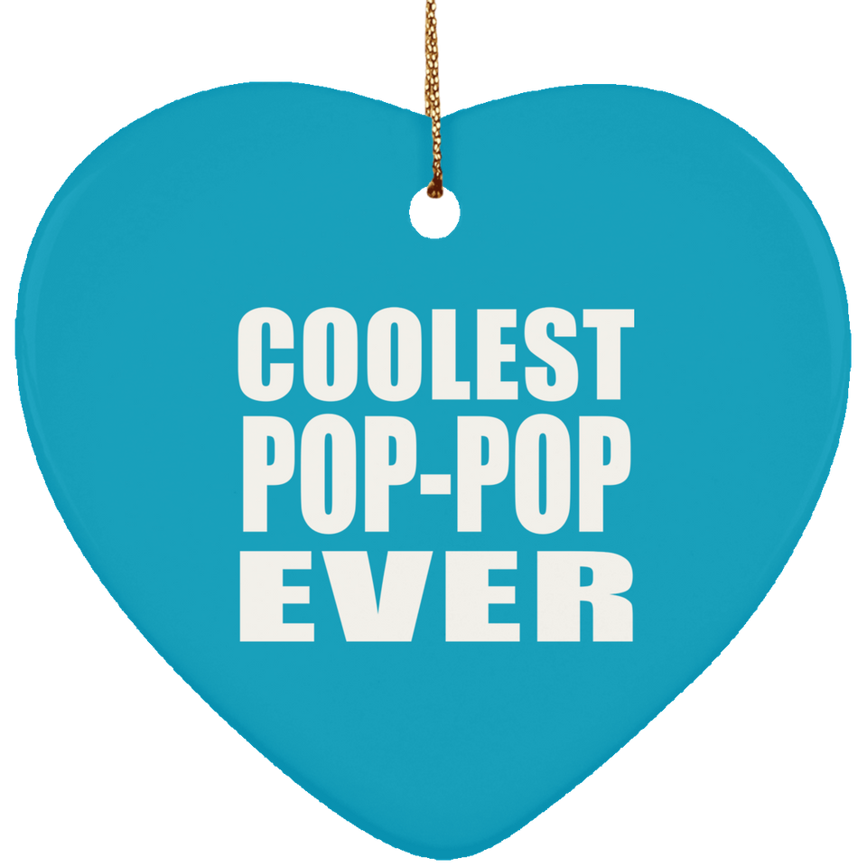 Coolest Pop-Pop Ever - Heart Ornament