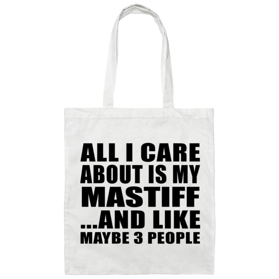 All I Care About Is My Mastiff - Tote Bag White
