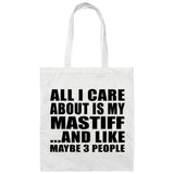 All I Care About Is My Mastiff - Tote Bag White
