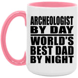 Archeologist By Day World's Best Dad By Night - 15oz Accent Mug Pink