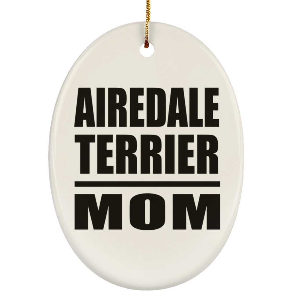 Airedale Terrier Mom - Oval Ornament