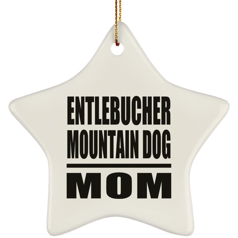 Entlebucher Mountain Dog Mom - Star Ornament