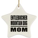 Entlebucher Mountain Dog Mom - Star Ornament